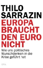 Buchcover: Thilo Sarrazin - Europa braucht den Euro nicht